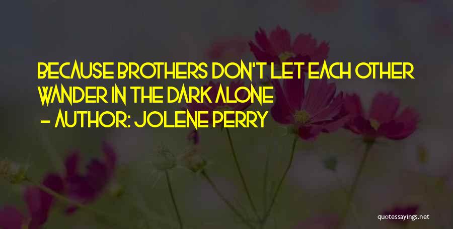 Jolene Perry Quotes 1572684