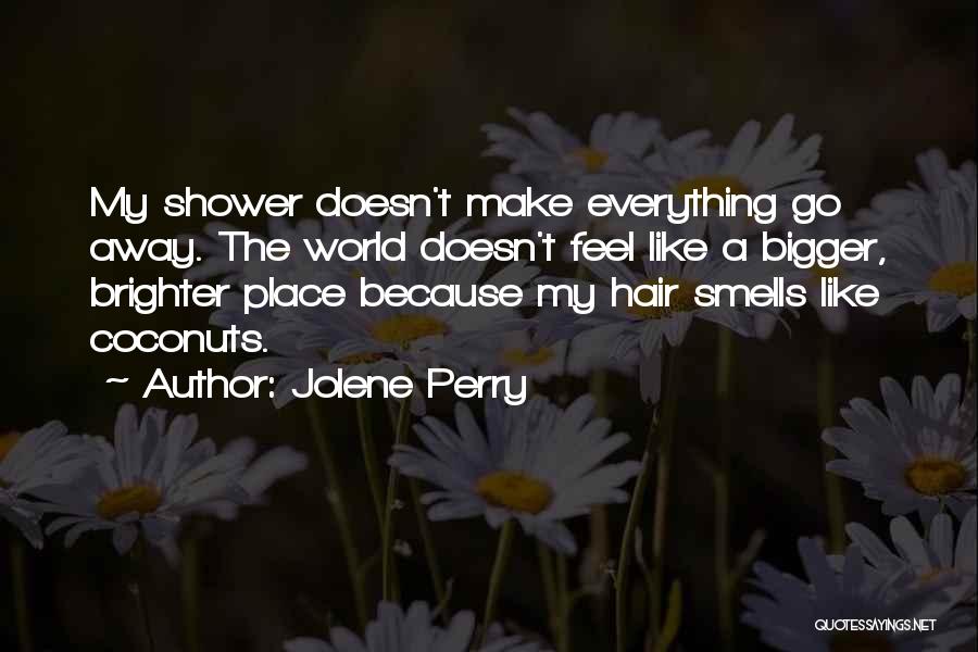 Jolene Perry Quotes 1654795