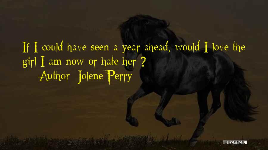 Jolene Perry Quotes 1756066