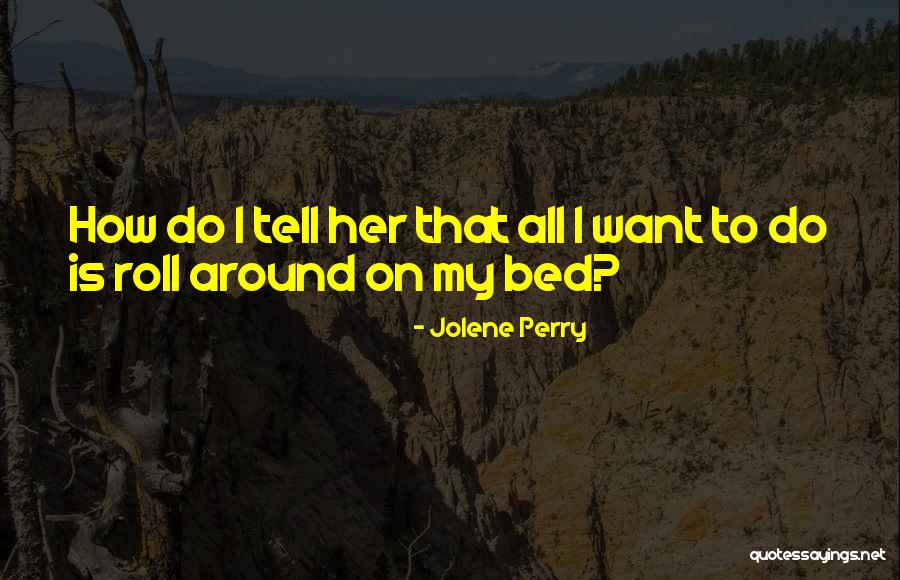 Jolene Perry Quotes 571340 Jolene Perry Quotes 571340