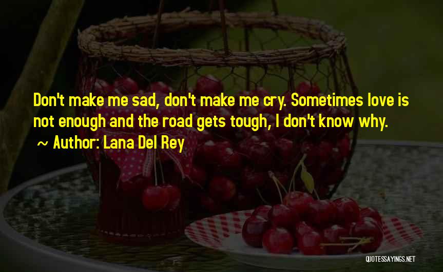 Joliat Cycles Quotes By Lana Del Rey