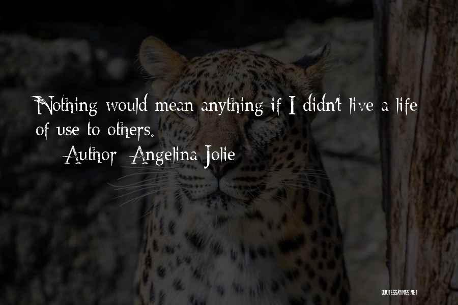 Jolie Quotes By Angelina Jolie