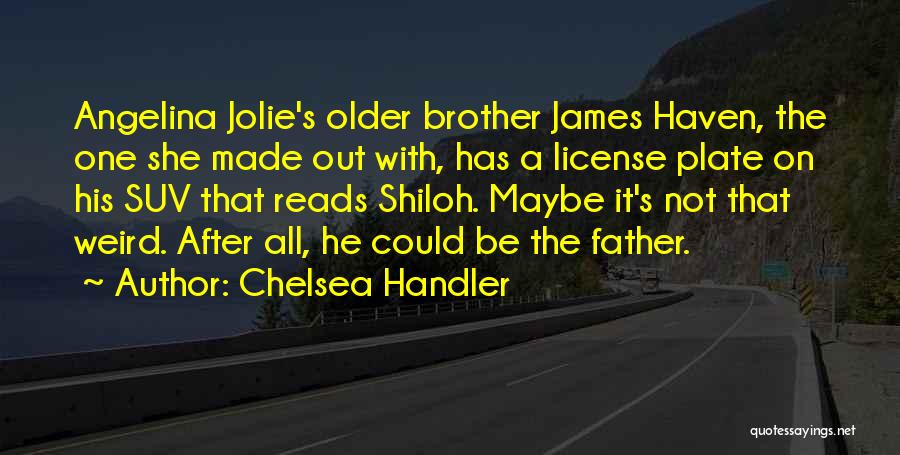 Jolie Quotes By Chelsea Handler