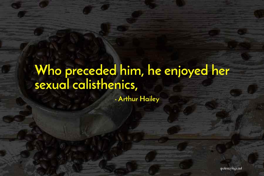 Jolina Anthony Quotes By Arthur Hailey Jolina Anthony Quotes By Arthur Hailey