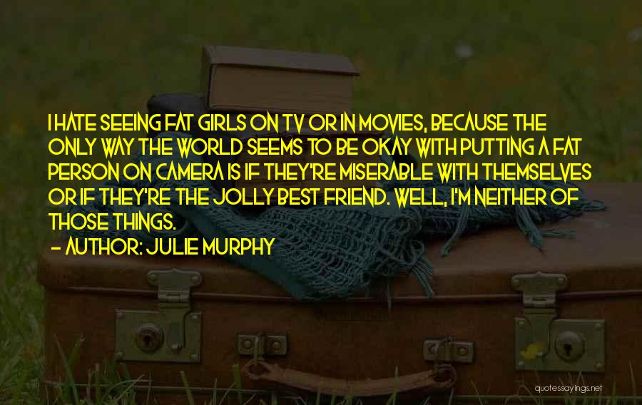 Jolly Person Quotes By Julie Murphy