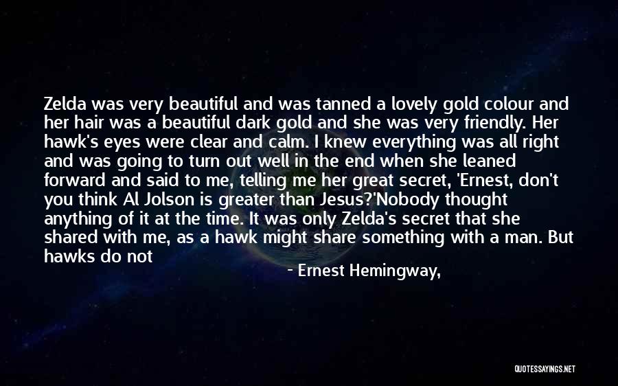 Jolson Quotes By Ernest Hemingway, Jolson Quotes By Ernest Hemingway,