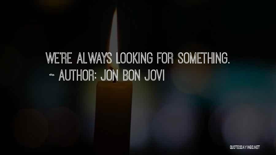 Jon Bon Jovi Quotes 317479