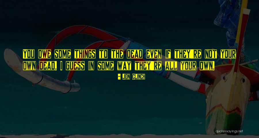 Jon Clinch Quotes 241852 Jon Clinch Quotes 241852