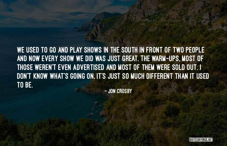 Jon Crosby Quotes 1126447