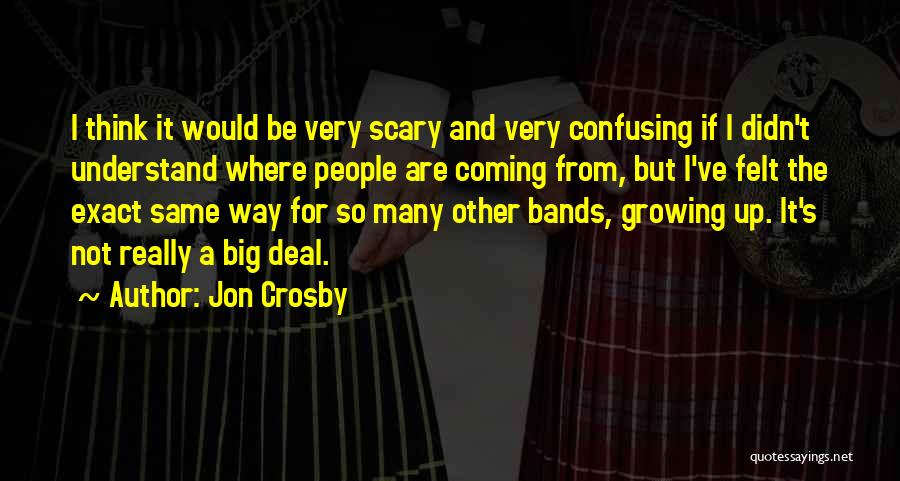 Jon Crosby Quotes 1448142