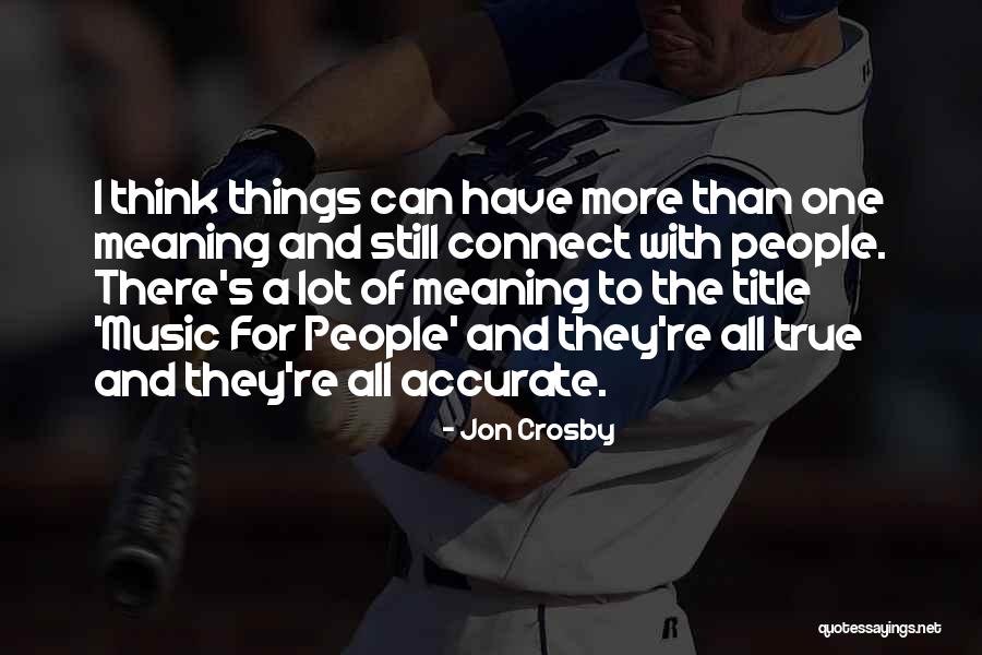 Jon Crosby Quotes 1457577