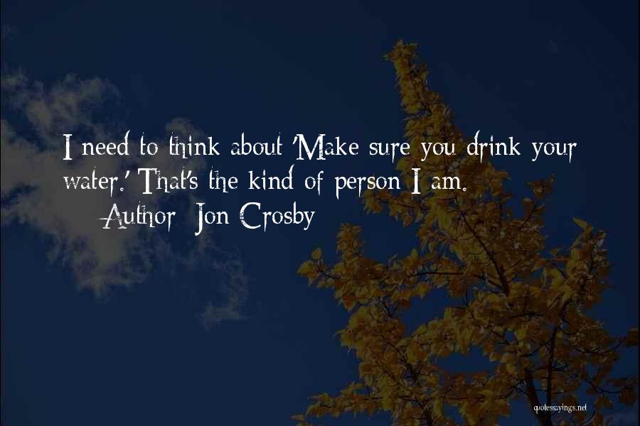 Jon Crosby Quotes 2134217