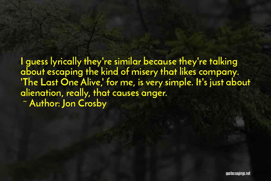 Jon Crosby Quotes 319842