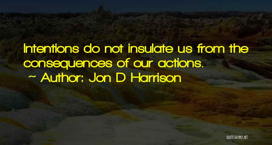 Jon D Harrison Quotes 392560