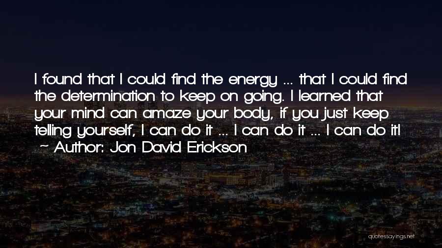 Jon David Erickson Quotes 178608