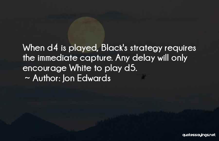 Jon Edwards Quotes 319864