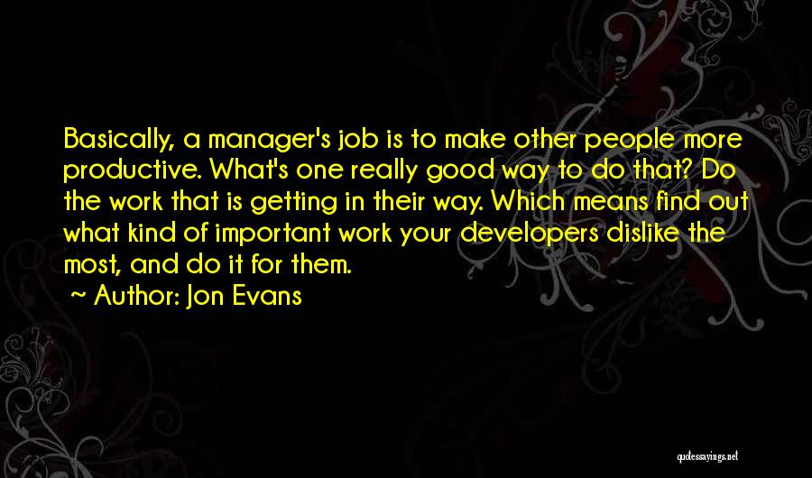 Jon Evans Quotes 973030