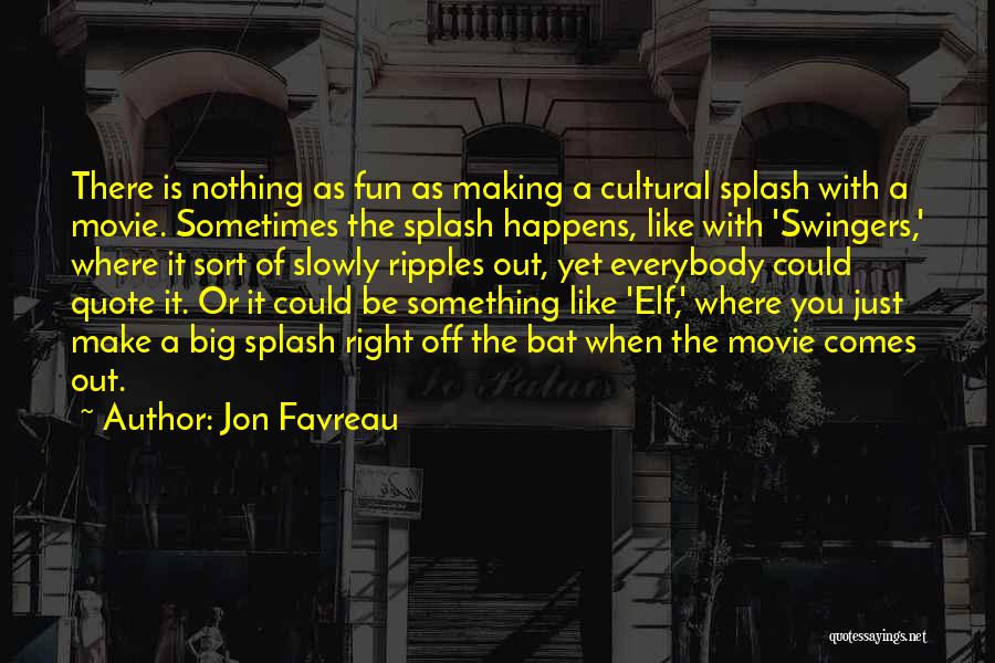 Jon Favreau Quotes 1628478