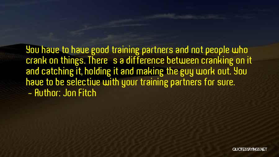 Jon Fitch Quotes 109276