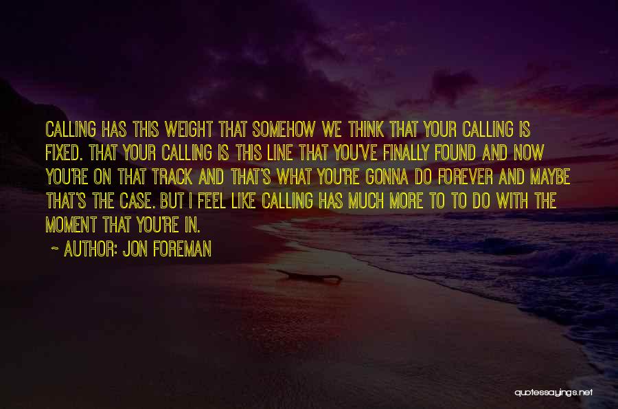 Jon Foreman Quotes 1766621