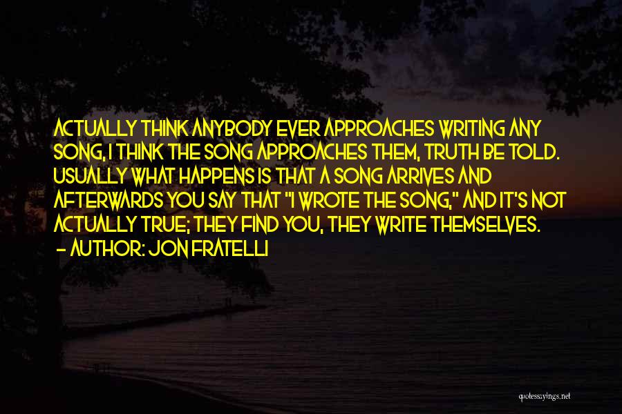 Jon Fratelli Quotes 707338