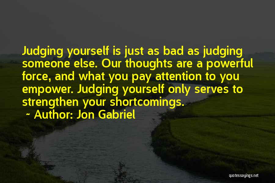 Jon Gabriel Quotes 2165767