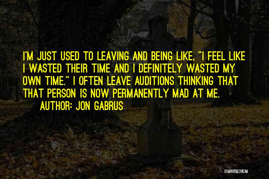 Jon Gabrus Quotes 297608