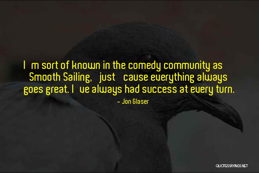 Jon Glaser Quotes 969964