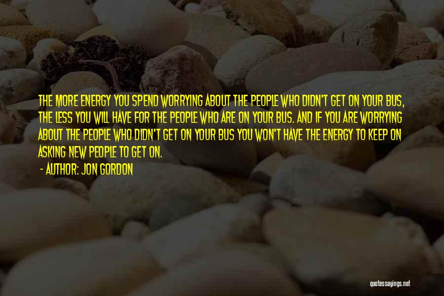 Jon Gordon Quotes 447778