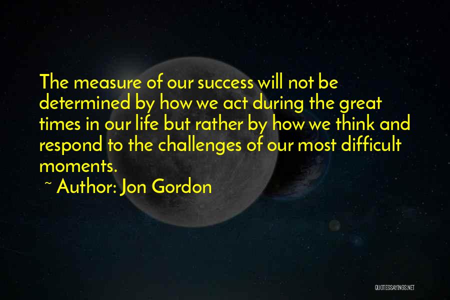 Jon Gordon Quotes 543660