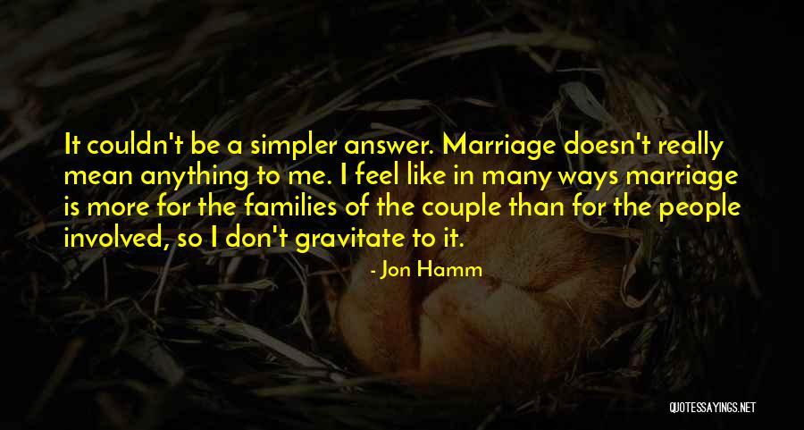 Jon Hamm Quotes 1974660 Jon Hamm Quotes 1974660