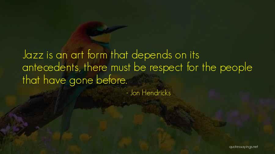 Jon Hendricks Quotes 1044734 Jon Hendricks Quotes 1044734