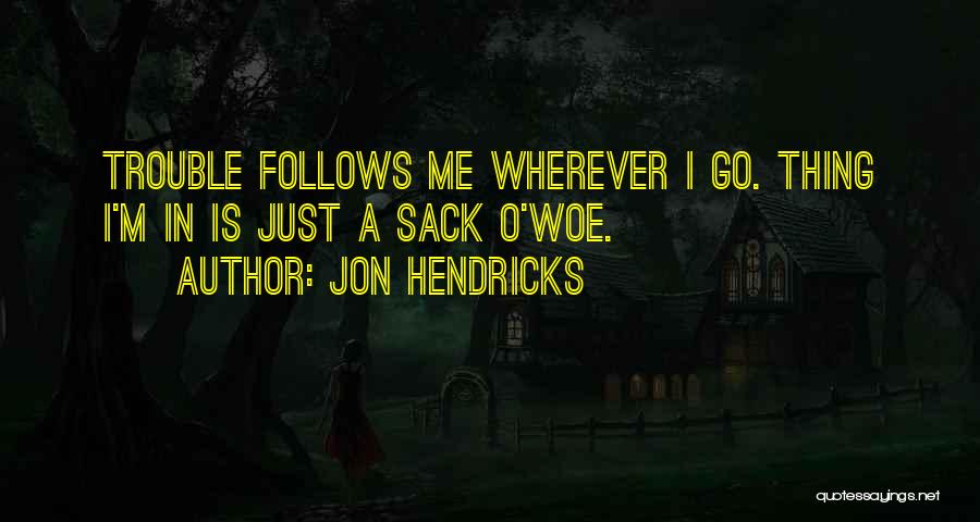 Jon Hendricks Quotes 2231736