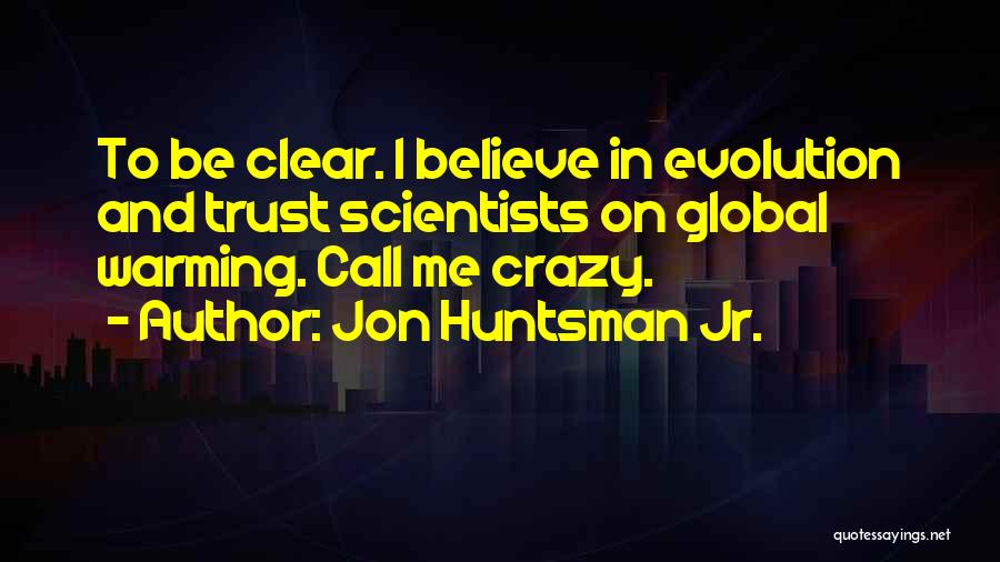 Jon Huntsman Jr. Quotes 2259106