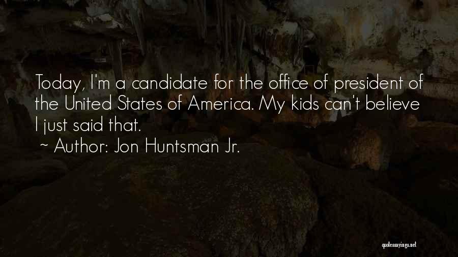 Jon Huntsman Jr. Quotes 299405