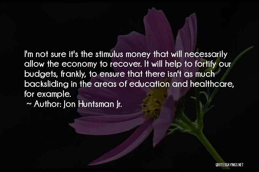 Jon Huntsman Jr. Quotes 654549