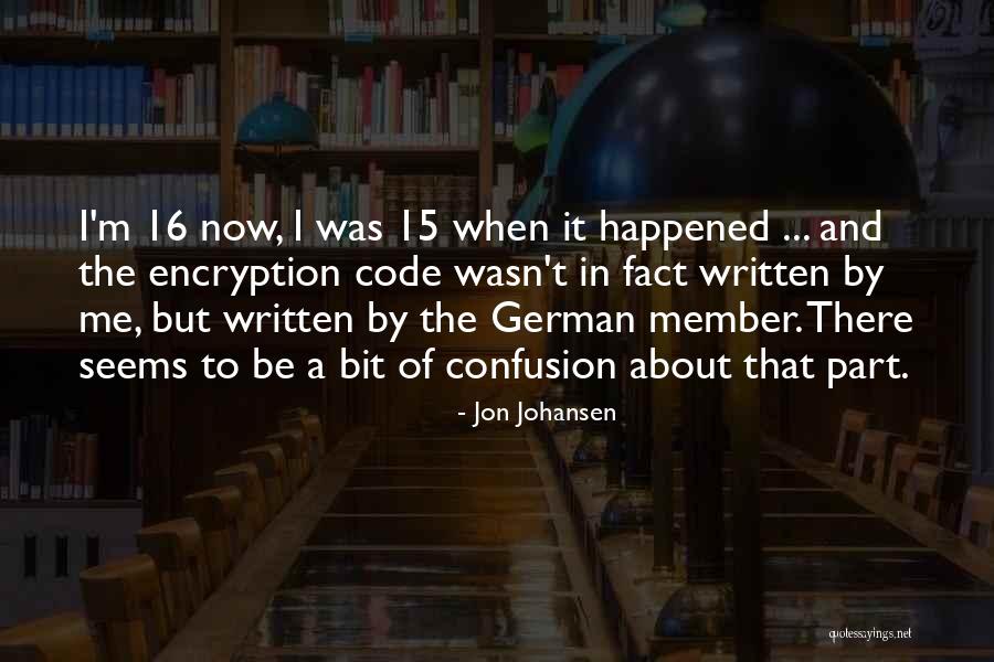 Jon Johansen Quotes 1675848 Jon Johansen Quotes 1675848