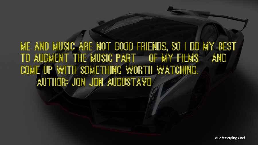 Jon Jon Augustavo Quotes 1554527