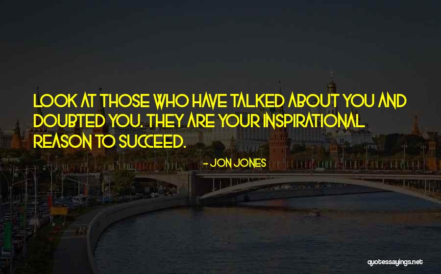 Jon Jones Inspirational Quotes By Jon Jones Jon Jones Inspirational Quotes By Jon Jones
