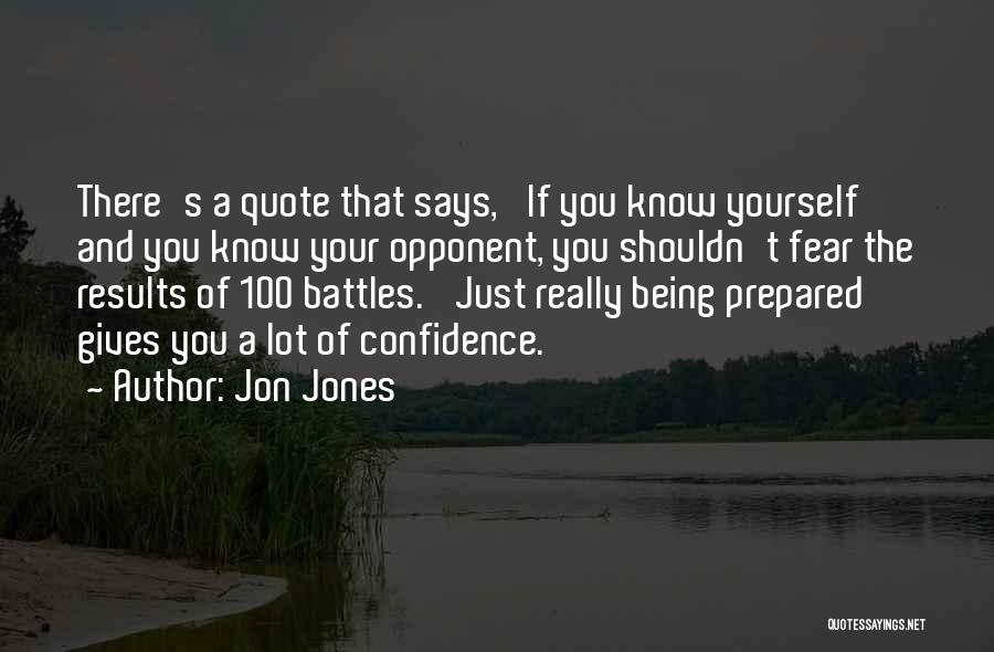 Jon Jones Mma Quotes By Jon Jones
