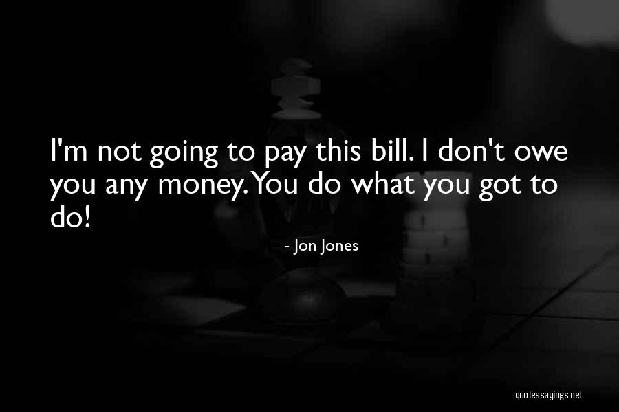 Jon Jones Quotes 1593007 Jon Jones Quotes 1593007