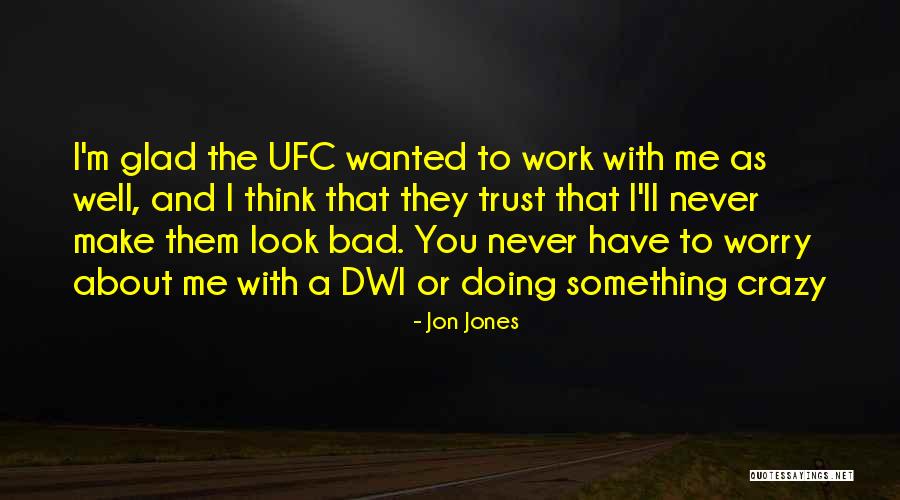 Jon Jones Quotes 1994412 Jon Jones Quotes 1994412
