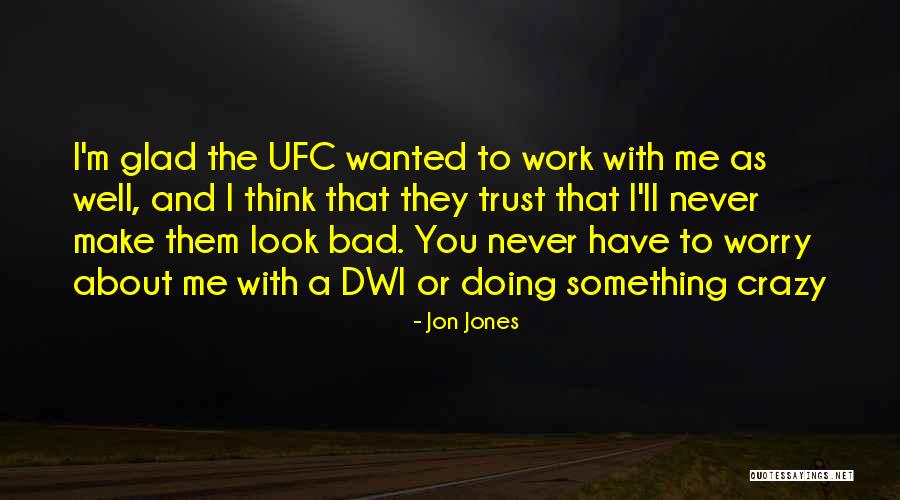 Jon Jones Quotes 1994412