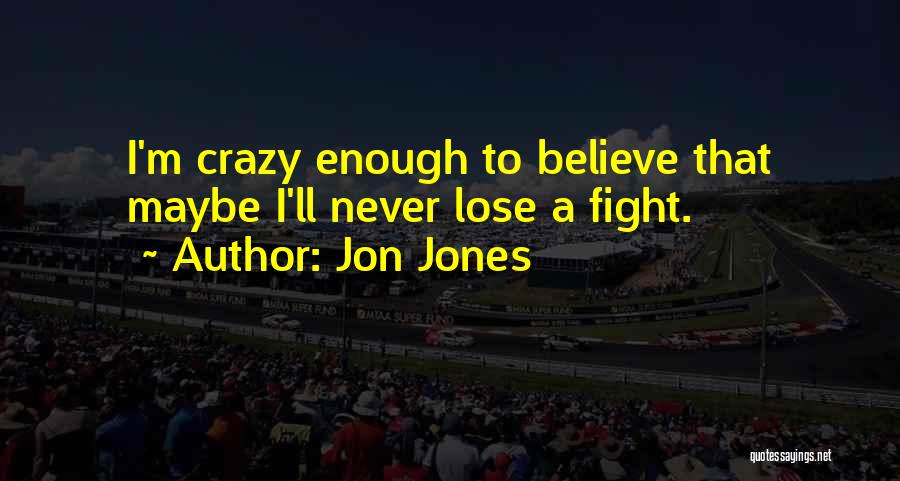 Jon Jones Quotes 222016