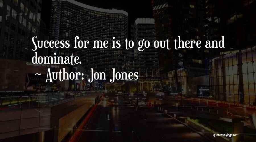 Jon Jones Quotes 408223