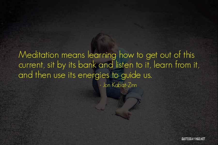 Jon Kabat Quotes By Jon Kabat-Zinn Jon Kabat Quotes By Jon Kabat-Zinn