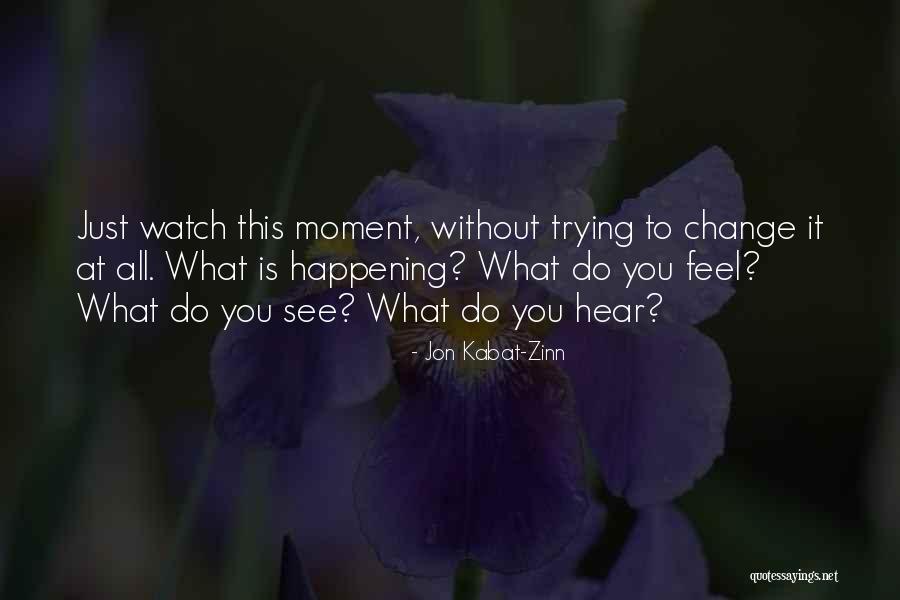 Jon Kabat Quotes By Jon Kabat-Zinn Jon Kabat Quotes By Jon Kabat-Zinn