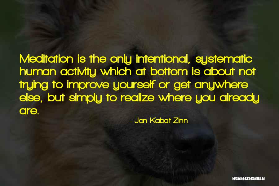 Jon Kabat Quotes By Jon Kabat-Zinn Jon Kabat Quotes By Jon Kabat-Zinn