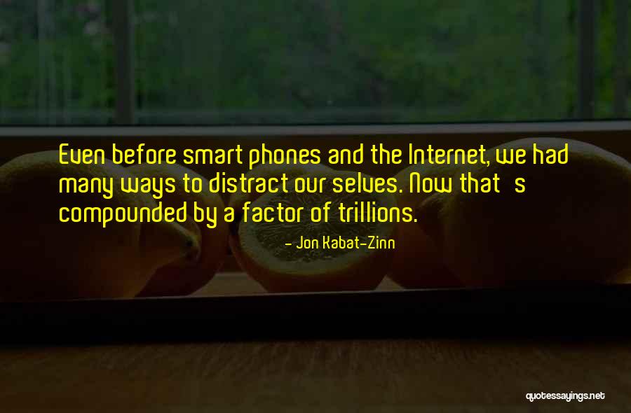 Jon Kabat Quotes By Jon Kabat-Zinn Jon Kabat Quotes By Jon Kabat-Zinn