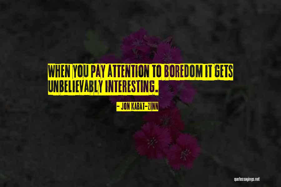 Jon Kabat Quotes By Jon Kabat-Zinn Jon Kabat Quotes By Jon Kabat-Zinn